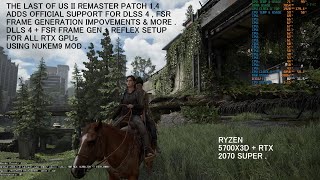Last of Us 2 Patch1.4 Official DLSS 4 Support + Updated Nukem9 FSR Frame Gen + Reflex Setup RTX GPUs