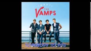 The Vamps - Somebody To You