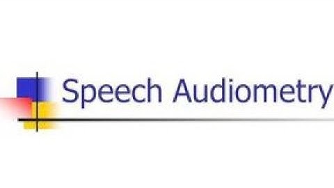 speech Audiometry  ( detailed explanation in description)