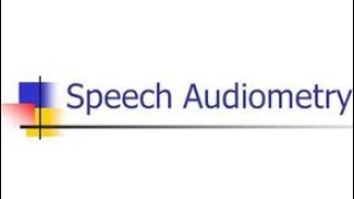 speech Audiometry  ( detailed explanation in description)