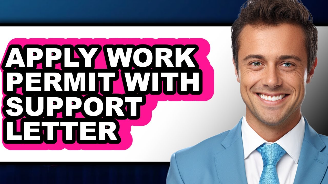 Permit Support How to Apply Work Permit with Support Letter (Only Way) - YouTube
