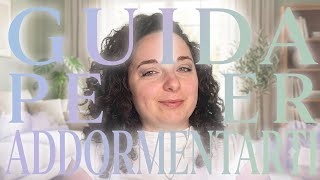 Asmr ita : Guida per addormentarti 💤😴