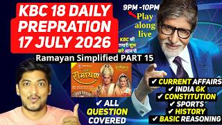 KBC 18 Daily Preparation 17 July 2026 | Ramayan Simplified Part 15 | KBC Season 18 Play Along Live