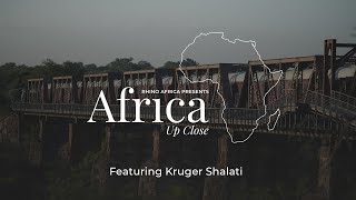Africa Up Close - Episode 5: Kruger Shalati