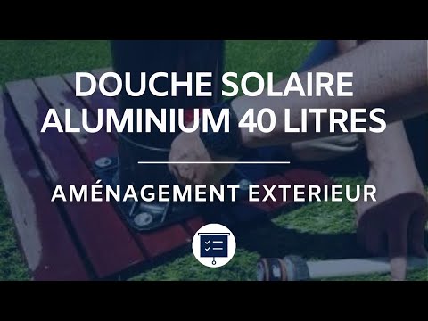 Douche Solaire – Piscine et Jardin - Aluminium – 40L – Connexion Sur Tuyau Arrosage