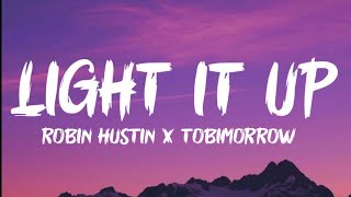 Robin Hustin & Tobimorrow - Light It Up ft. Jex