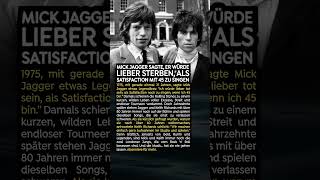 Mick Jagger sagte, er würde lieber sterben, als Satisfaction mit 45 zu singen