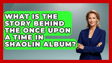What Is The Story Behind The Once Upon A Time In Shaolin Album? - The Musician Encyclopedia