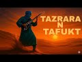 Desert Blues Tazrara N Tafukt Tuareg Guitar Sahara Soul Tishoumaren Vibes