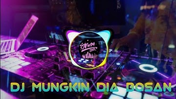 MUNGKIN DIA BOSAN DJ REMIX FULLBASS TERBARU 2020 BY DJ DISCO HUNTER