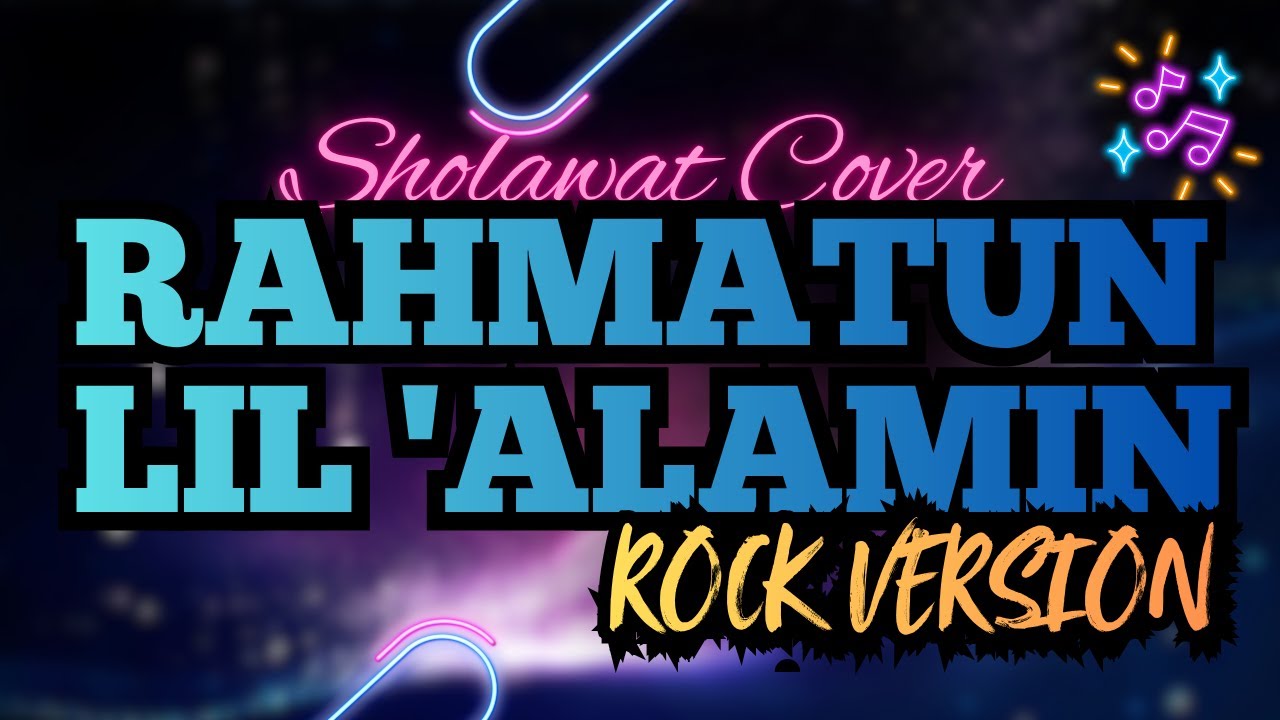 RAHMATUN LIL 'ALAMIN - Sholawat Cover Versi ROCK | Powerful Islamic Rock Version 2025