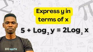 Express y in Terms of x | 5 + Log₂y = 2Log₂x | WAEC Further Maths 2026 MCQ Q15 | Logarithms