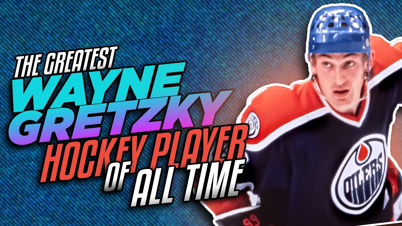 Wayne Gretzky The Greatest Hockey Player of All Time waynegretzky YouTube
