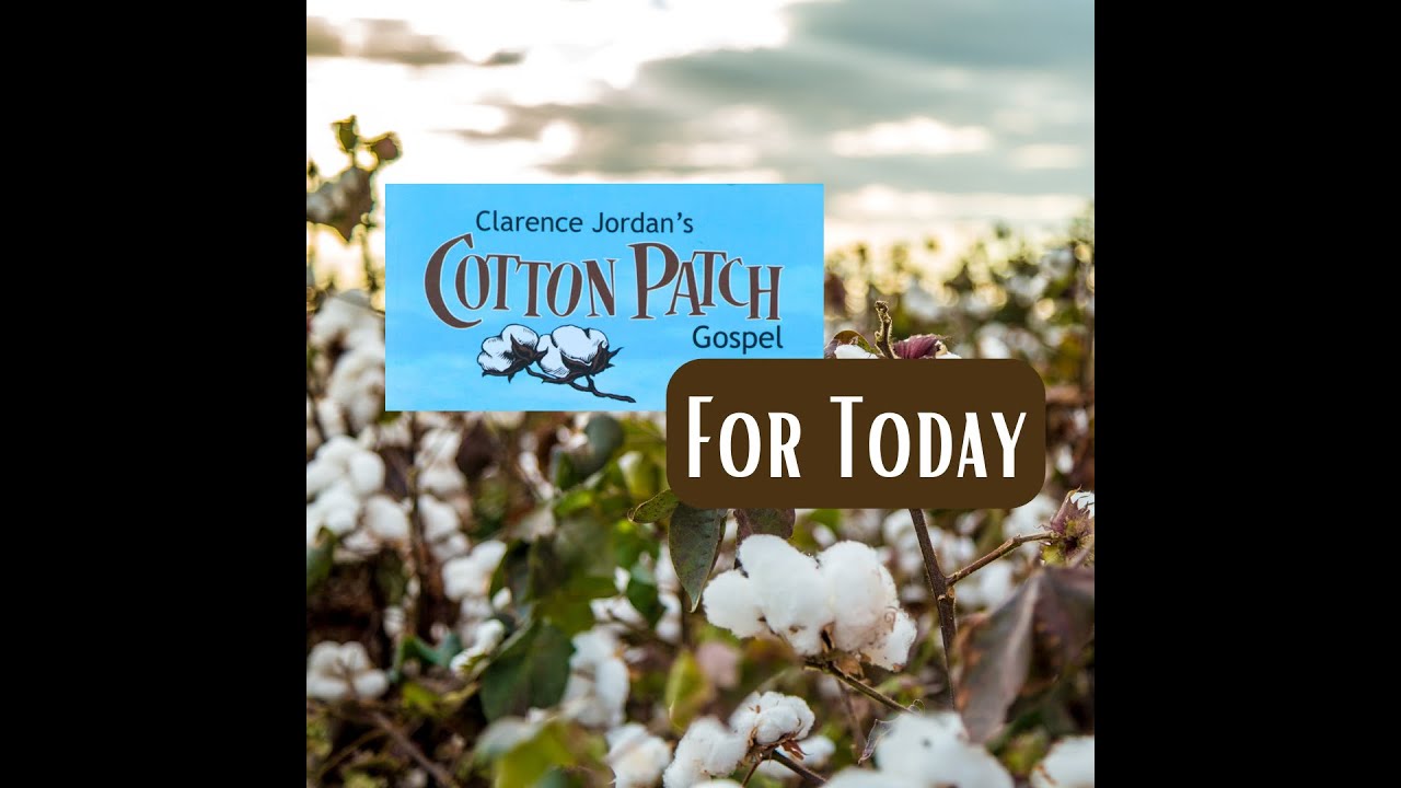 Sermon, 7.30.23, Cotton Patch Gospel Today, Ron Zorn YouTube