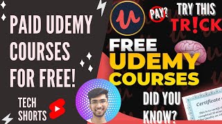 #Shorts 50 - Paid UDEMY Courses for Free! | Try this TRICK | #techshorts #UDEMYPAIDCOURSESFORFREE 😱🔥
