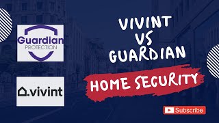 Vivint Vs Guardian Home Security 2025 See How They Compare