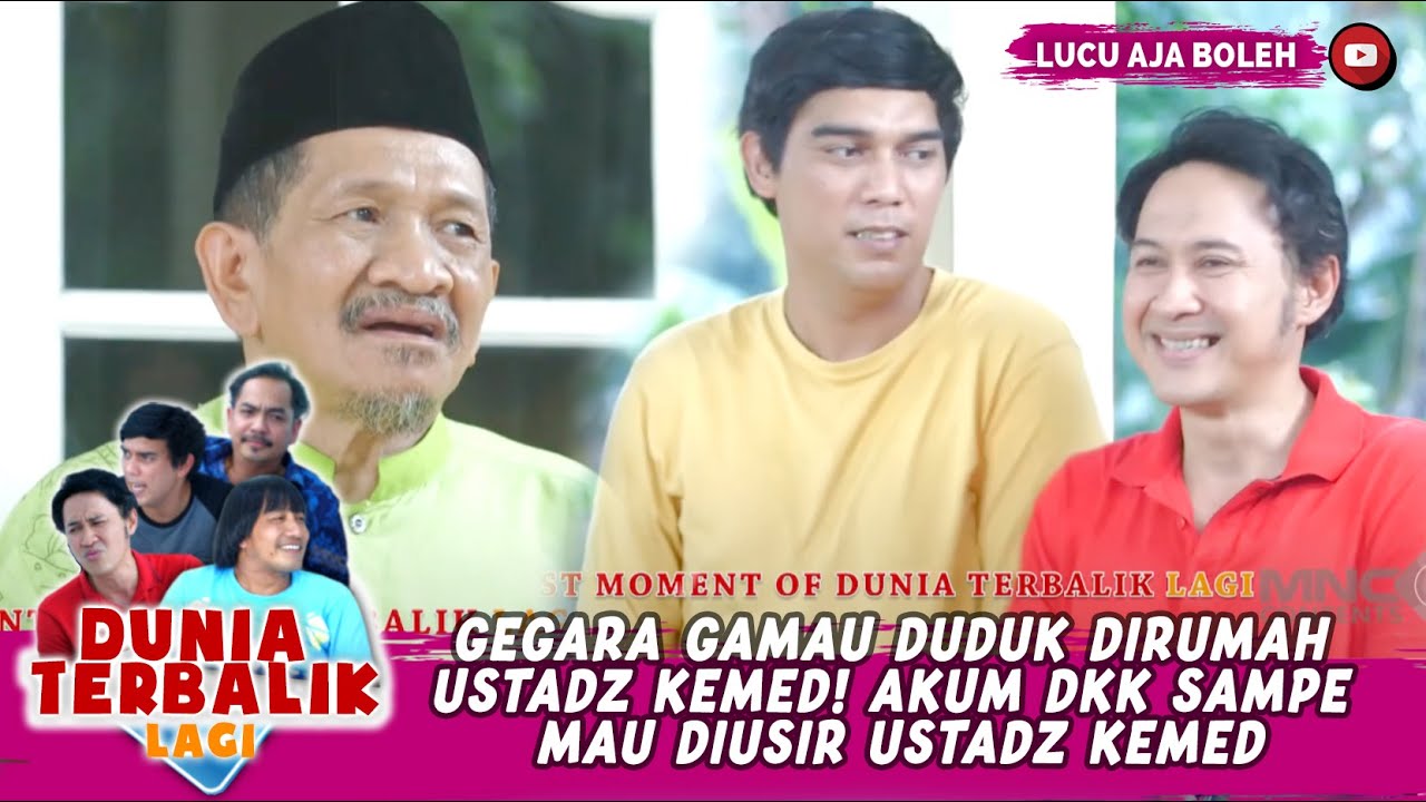 GEGARA GAMAU DUDUK DIRUMAH USTADZ KEMED! AKUM DKK SAMPE MAU DIUSIR USTADZ KEMED -DUNIA TERBALIK LAGI