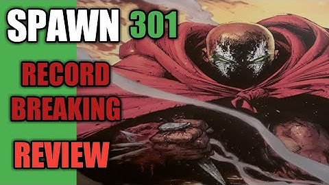 SPAWN 301 GROUNDBREAKING REVIEW