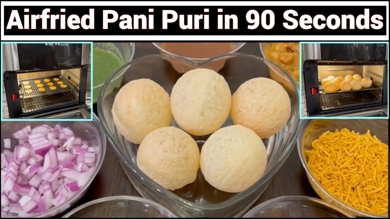 Air fryer Pani Puri Oven and Basket type No oil Pani Puri in 90