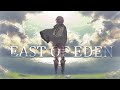 Attack on titan edit  east of eden