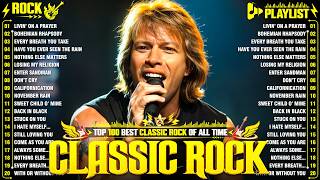 Top 100 Classic Rock  70s 80s 90s  Bon Jovi Queen Guns N Roses Metallica Acdc Aerosmith