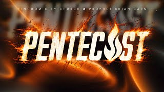 Pentecost Sunday Service - Prophet Brian Carn | May 24, 2026 - 7pm