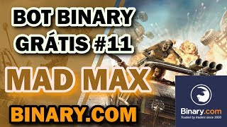✅ BOT BINARY MAD MAX #11 - BINARY.COM BOT!