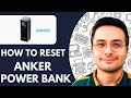 How to Reset Anker Power Bank - 2026 (EASY FIX TIPS)