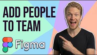How To Add People To Team On Figma (Easy Guide)