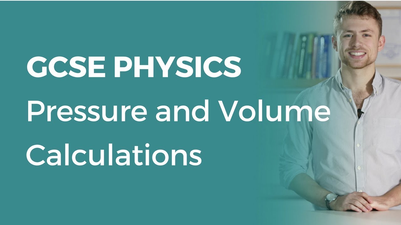 Pressure and Volume Calculations 91 GCSE Physics OCR, AQA, Edexcel