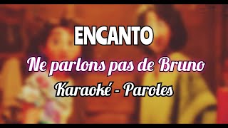 Encanto - Ne parlons pas de Bruno -  Paroles / Karaoké (sans les voix) #encanto