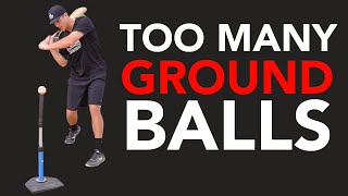 6 Reasons You’re Hitting Too Many Ground Balls