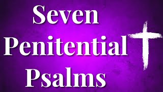 The Seven Penitential Psalms  A Prayer Devotion for Lent