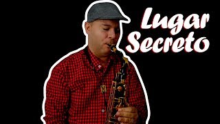 Lugar Secreto - Gabriela Rocha por Diego Marinho - Jahnke Instrumental Sax Cover