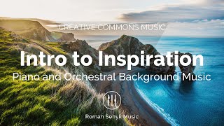 Intro to Inspiration - Calm Inspiring Background Music (Creative Commons) by RomanSenykMusic - Royalty Free | Creative Commons 10,330 views 1 year ago 2 minutes, 21 seconds