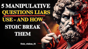 5 Manipulative Questions Liars Use — And the Stoic Way to Defeat Them | 17-Minute Guide.