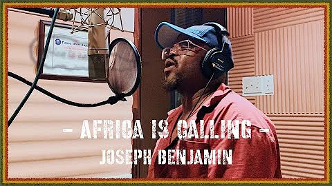 Africa Is Calling 2021 Mix - Joseph Benjamin / Mixed by Konken at 拳(Kobusi) Powa Studio
