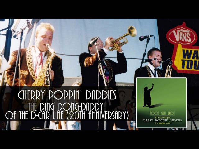 7” Cherry Poppin' Daddies The Ding Dong The Ding Dong Daddy of the D Car Line - YouTube