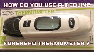 How to use a Medline Forehead Thermometer? (Tech)