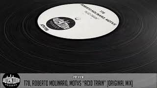 T78, Roberto Molinaro, MOTVS Acid Train (Preview) (Autektone Records) [Techno] [Peak Time]