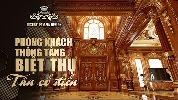 Top 3 Biệt Thự Có Phòng Khách Thông Tầng Phong Cách Tân Cổ Điển Tuyệt Đẹp Ai Cũng Muốn Sở Hữu