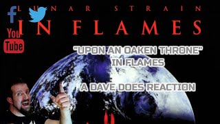 In Flames &quot;Upon An Oaken Throne&quot; -  A Dave Does Reaction
