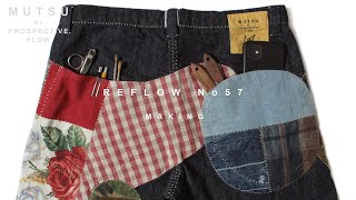 Mutsu 5Pocket Jeans / Reflow No.57 / Making