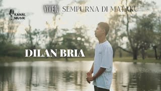 Download Lagu KAU SEMPURNA DI MATAKU YIYEN - DILAN BRIA MP3