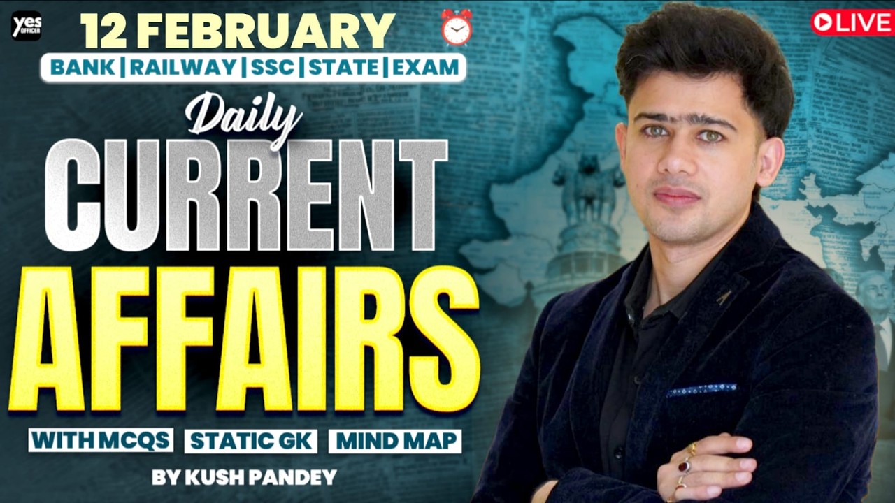 🔴 12 February 2026 | Daily Current Affairs | For Bank, Insurance & SSC ...