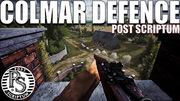 Amazing Defence on New Map Colmar Post Scriptum Gameplay