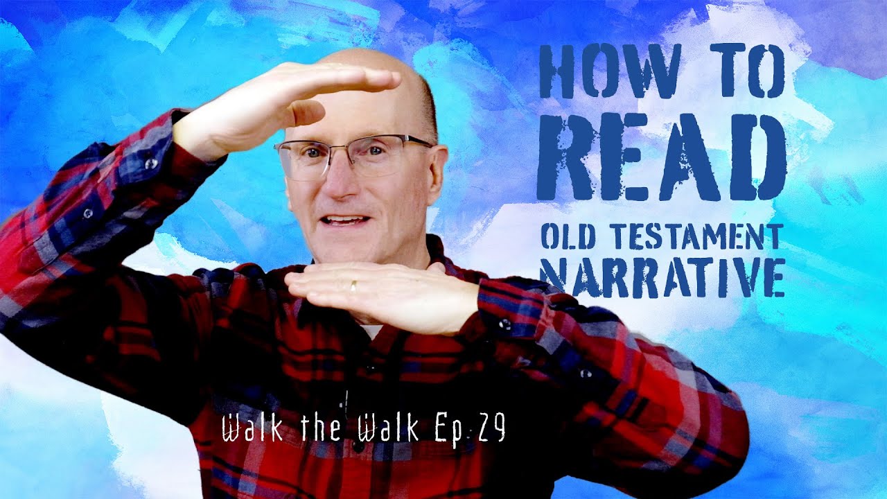 how-to-read-old-testament-history-walk-the-walk-episode-29-youtube