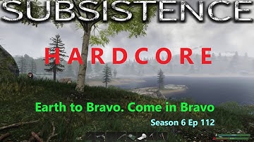 Subsistence Hardcore | S6E112 | ALPHA 66 | When are Bravo coming?