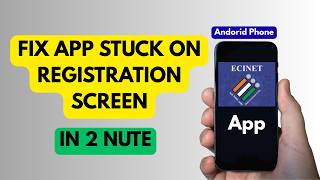 Famous How To Fix App Stuck On Registration Screen In ECINET App Profile