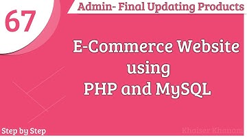E-commerce website using PHP and MySQL || Admin- Updating Products data || Part -67